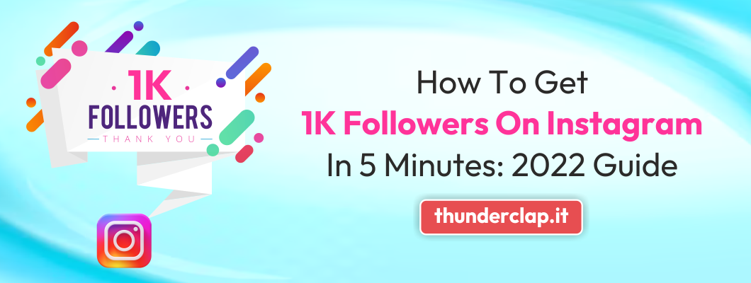 How to Get 1K Followers on Instagram in 5 Minutes? Step By Step Method